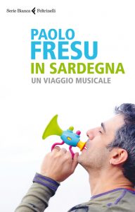 Paolo Fresu – In Sardegna. Un viaggio musicale (2013)