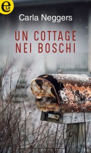 Carla Neggers – Un cottage nei boschi (2018)