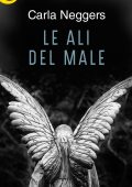 Carla Neggers - Le ali del male (2018)