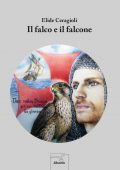 img Elide Ceragioli - Il falco e il falcone (2018)