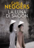 Carla Neggers - La luna di Saigon (2015)
