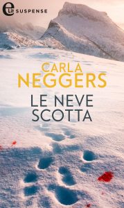 Carla Neggers – La neve scotta (2016)