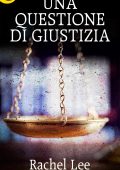 Rachel Lee - Una questione di giustizia (2017)