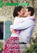 Barbara Wallace - La ricetta della felicità (2020)