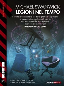 Michael Swanwick – Legioni nel tempo (2018)