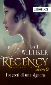 Gail Whitiker – Regency Secrets. I segreti di una signora (2020)