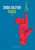 Shida Bazyar - Fuoco (2022)