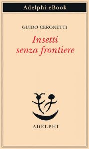 Guido Ceronetti – Insetti senza frontiere (2022)