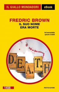 Fredric Brown – Il suo nome era Morte (2022)