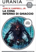 John W Campbell - La Cosa. Inferno di ghiaccio (2022)
