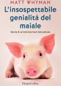 Matt Whyman - L'insospettabile genialità del maiale (2022)