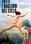 Trent Dalton - Tutti i bagliori del cielo (2022)