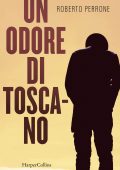 Roberto Perrone - Un odore di toscano (2022)