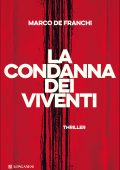 Marco De Franchi - La condanna dei viventi (2022)