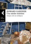 img Howard Gardner - Una Mente Sintetica. Indagine Sulle Mie Intelligenze (2022)