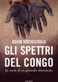 Adam Hochschild - Gli spettri del Congo (2022)