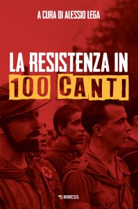 Alessio Lega (a cura di) – La resistenza in 100 canti (2022)
