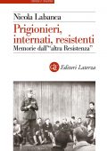 Nicola Labanca - Prigionieri, internati, resistenti (2022)
