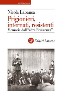 Nicola Labanca – Prigionieri, internati, resistenti (2022)