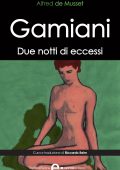 img Alfred De Musset - Gamiani. Due notti di eccessi (2013)