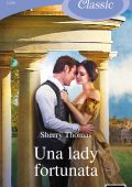 Sherry Thomas - The London trilogy Vol. 2. Una lady fortunata (2022)