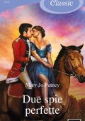 Mary Jo Putney - Rogues Redeemed Vol. 4. Due spie perfette (2022)