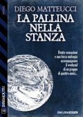 Diego Matteucci - La pallina nella stanza (2021)