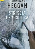 img Christiane Heggan - Striscia pericolosa (2019)