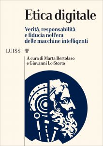 Marta Bertolaso, Giovanni Lo Storto (a cura di) – Etica digitale (2021)