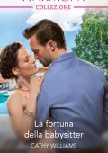 Cathy Williams - La fortuna della babysitter (2020)