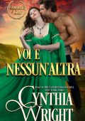 Cynthia Wright - Corone e Kilt Vol. 1. Voi e nessun'altra (2020)