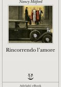 Nancy Mitford - Rincorrendo l’amore (2022)