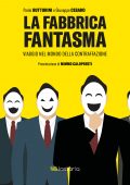 img Paolo Butturini, Giuseppe Cesaro - La fabbrica fantasma (2020)