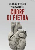 img Maria Teresa Mazzarelli - Cuore di pietra (2020)
