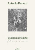 Antonio Perazzi - I giardini invisibili (2022)