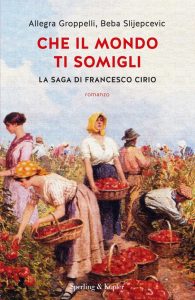 Allegra Groppelli, Beba Slijepcevic – Che il mondo ti somigli (2022)