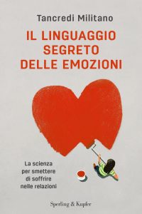 Tancredi Militano – Il linguaggio segreto delle emozioni (2022)