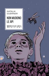 Natalia Guerrieri – Non muoiono le api (2021)