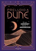 Brian Herbert, Kevin J. Anderson - Preludio a Dune (2022)