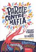 Sara Loffredi (a cura di) - Gian Carlo Caselli, Guido Lo Forte. Le parole contro la mafia (2022)