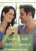 Barbara Wallace – Destination brides 3. Sotto il sole della Provenza (2020)