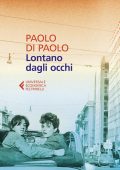 Paolo Di Paolo - Lontano dagli occhi (2022)