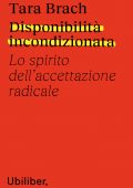 Tara Brach - Disponibilità incondizionata (2022)