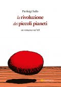 img Pierluigi Sullo - La rivoluzione dei piccoli pianeti (2018)