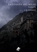 Jason R. Forbus - La stanza dei mille volti (2017)