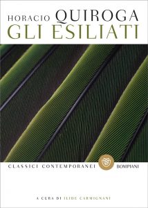 Horacio Quiroga – Gli esiliati (2022)