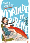 Paola Zannoner - Matilde la ribelle (2022)