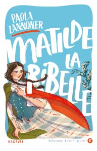 Paola Zannoner – Matilde la ribelle (2022)