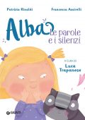 Patrizia Rinaldi, Francesca Assirelli - Alba. Le parole e i silenzi (2022)