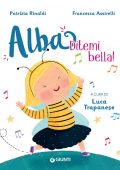 Patrizia Rinaldi, Francesca Assirelli - Alba. Ditemi bella! (2022)